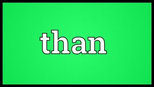 امثله على قاعدة than