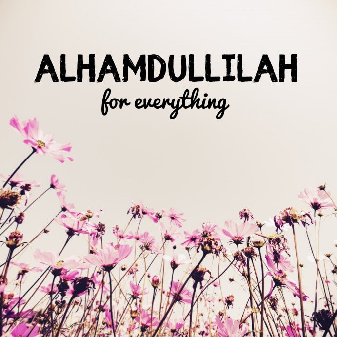 alhamdulillah for everything