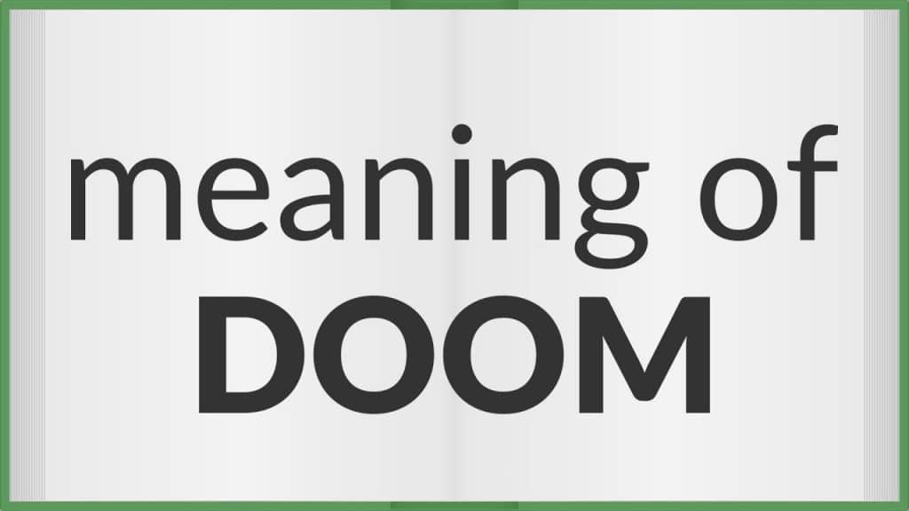 معنى وترجمة doom بالانجليزي والعربي