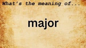 معنى كلمة major بالانجليزي