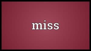 معنى كلمة miss بالانجليزي والعربي