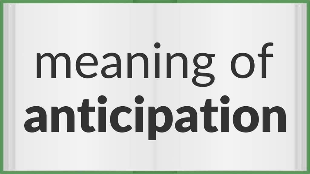 ترجمة anticipation بالعربي والانجليزي