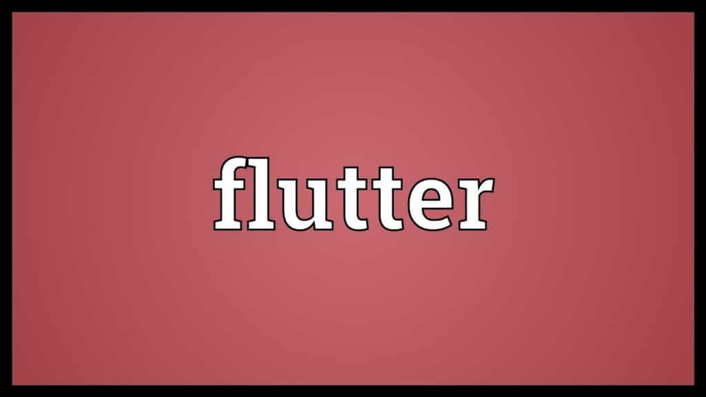 معنى Flutter بالانجليزي والعربي مع الأمثلة