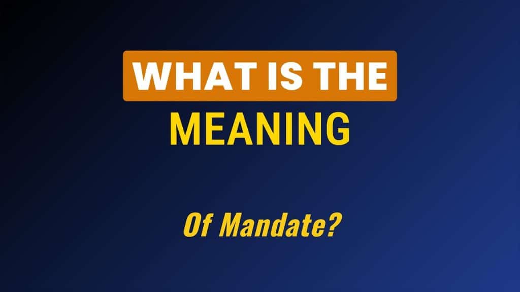معني mandate بالانجليزي وترجمتها بالعربي