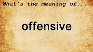 معنى وترجمة كلمة offensive بالانجليزي