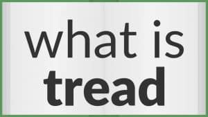 معنى tread بالعربي والانجليزي