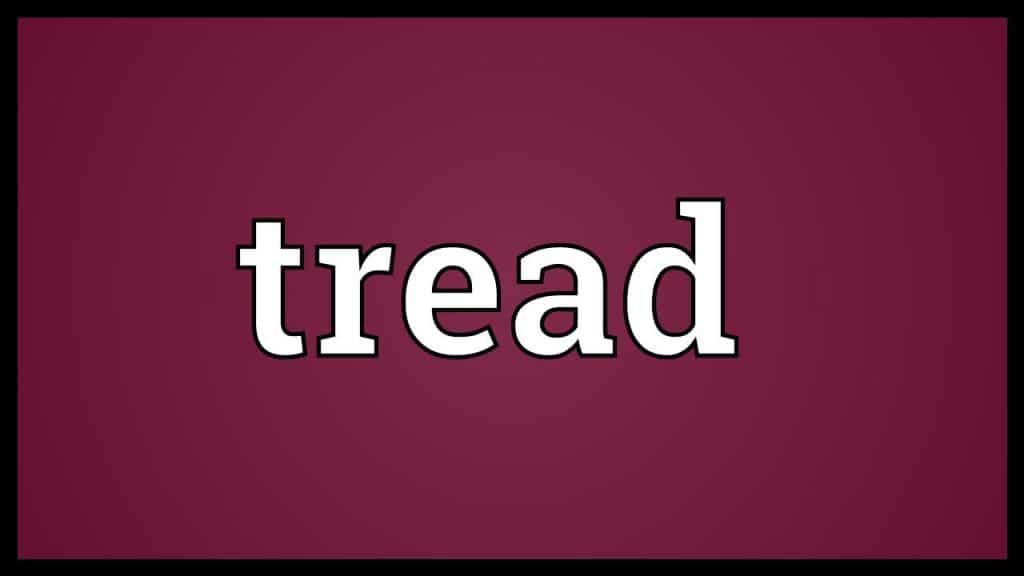 معنى tread بالعربي والانجليزي