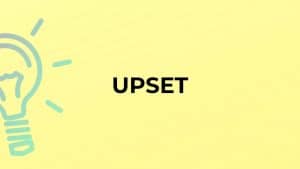 معنى upset بالانجليزية