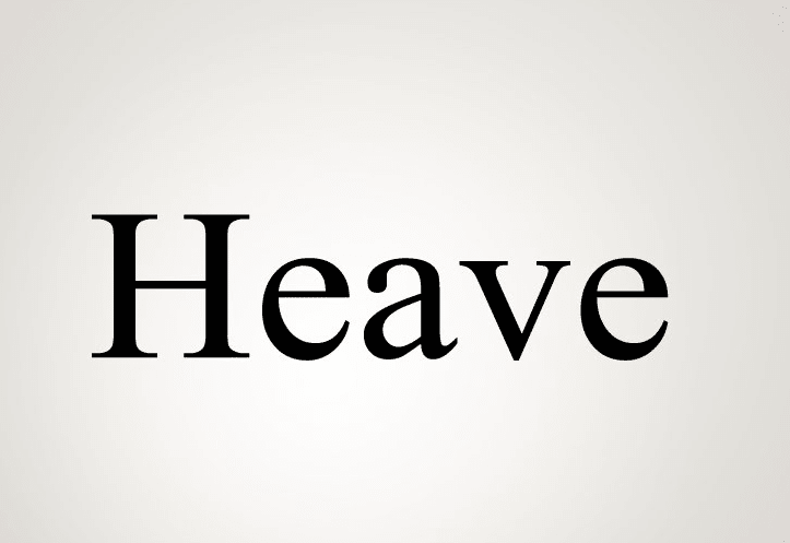 معنى Heave بالانجليزي والعربي