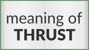 معنى thrust بالانجليزي والعربي