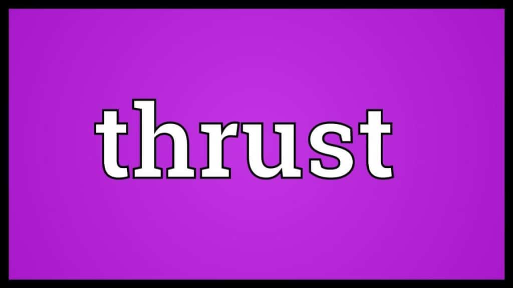 معنى thrust بالانجليزي والعربي