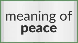 معنى وشرح كلمة peace بالانجليزي مع الامثلة